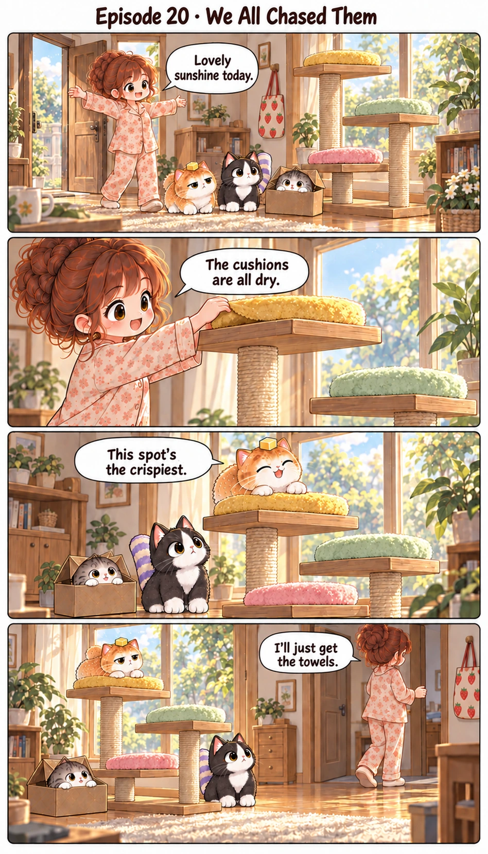 Episode 20 · We All Chased Them Lovely sunshine today. The cushions are all dry. This spot’s the crispiest. I’ll just get the towels.